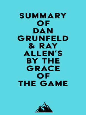 cover image of Summary of Dan Grunfeld & Ray Allen's by the Grace of the Game